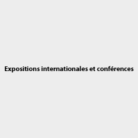Expositions internationales et conférences